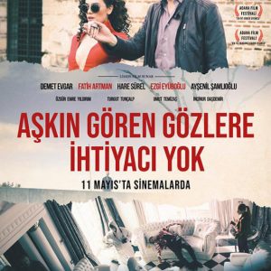 Aşkın Gören Gözlere İhtiyacı Yok