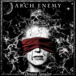 Arch Enemy - Dream Stealer