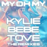 Kylie Bebe Tove - My Oh My